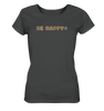 Be Happy - Ladies Organic Shirt - cococi-clothing