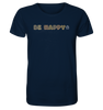 Be Happy - Organic Shirt - cococi-clothing