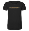 Be Happy - Organic Shirt - cococi-clothing